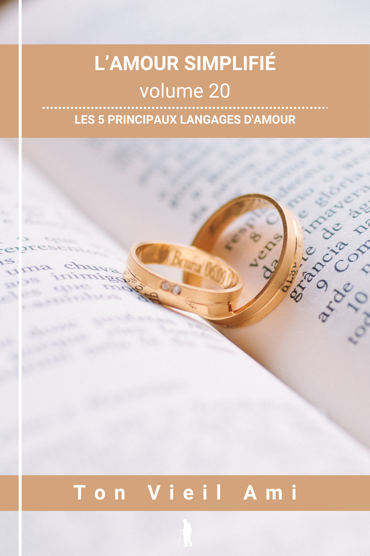 L'amour simplifié, vol 20 : Les 5 principaux langages d'amour