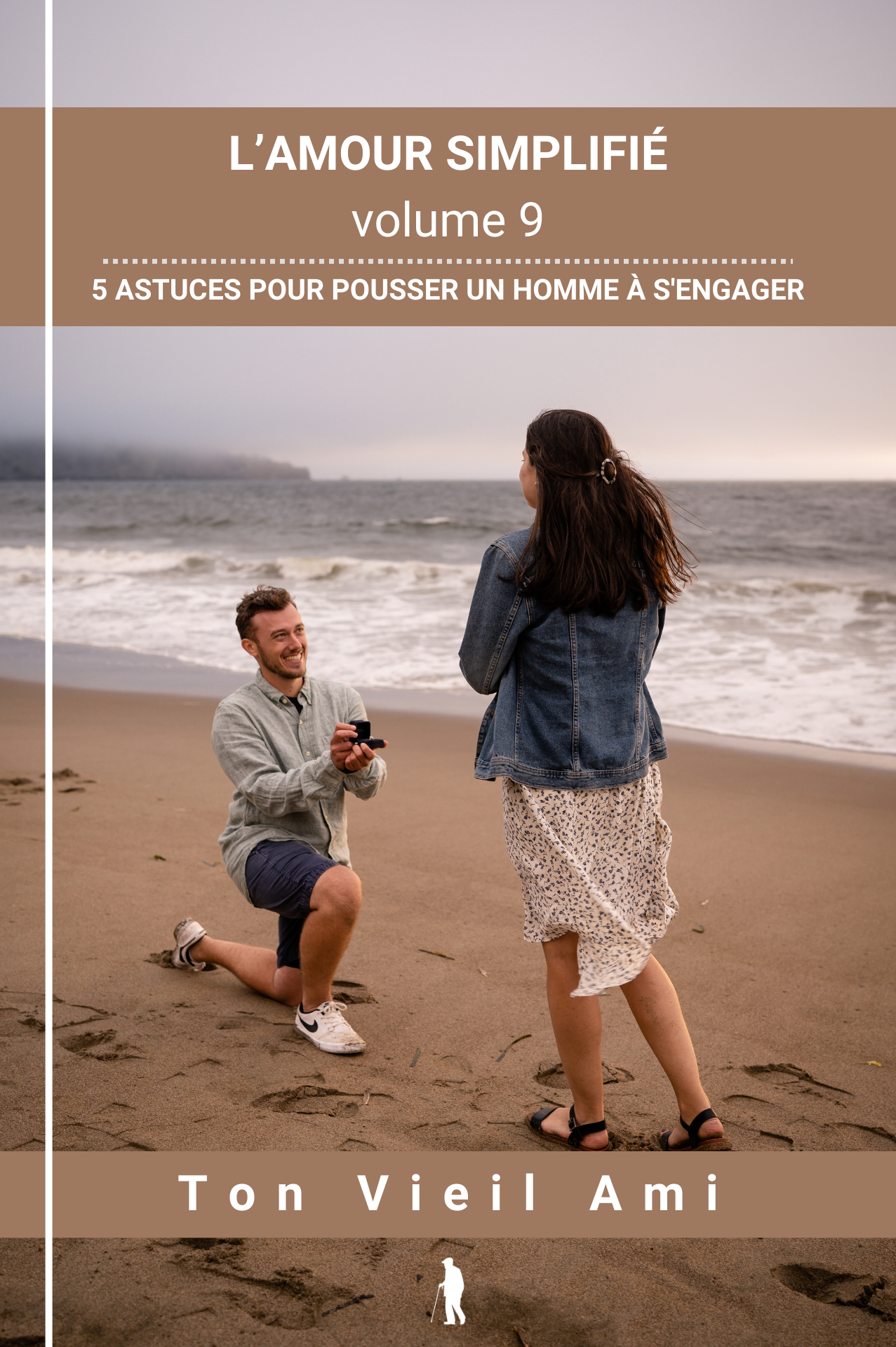 L'amour simplifié, vol 9 : 5 astuces pour pousser un homme à s'engager