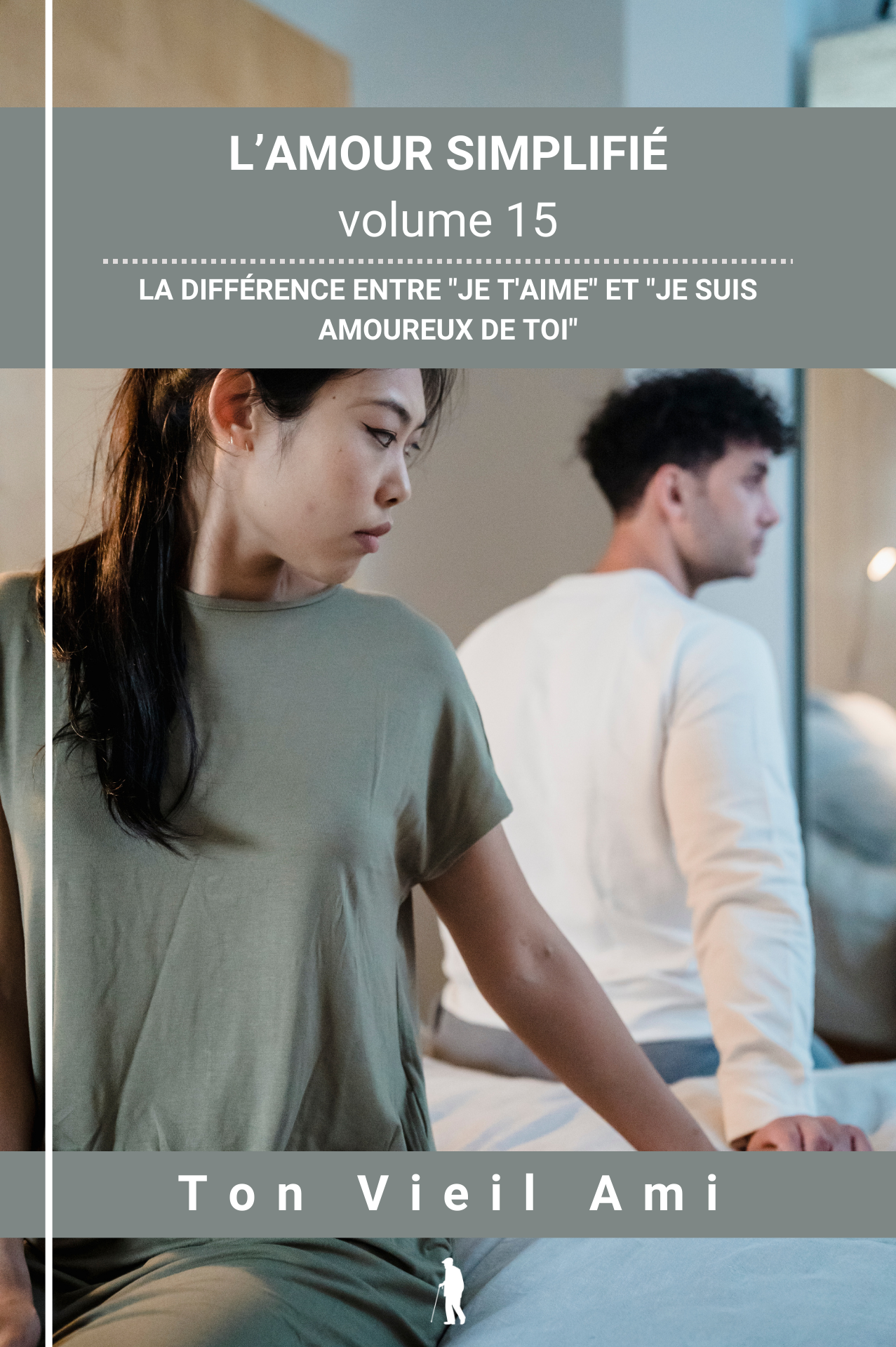 L'amour simplifié, vol 15 : La différence entre "Je t'aime" et "Je suis amoureux de toi"