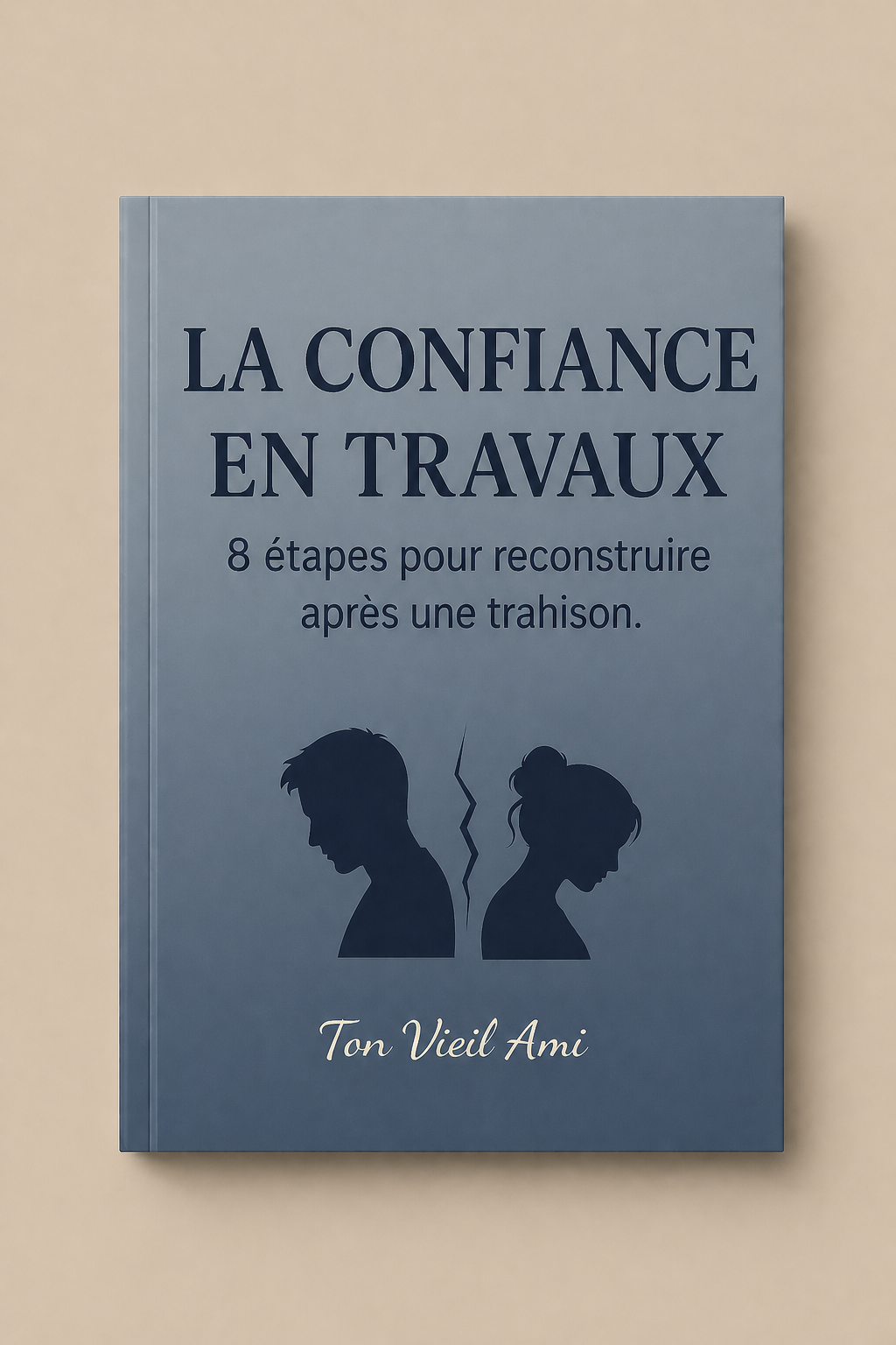 La confiance en travaux : 8 étapes pour reconstruire après une trahison